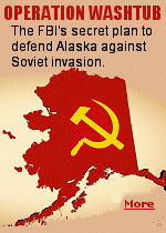 From 1951 to 1959, the FBI trained and armed Alaskan citizens, miners, pilots, and fishermen to mount a counterinsurgency against an invading Soviet force.